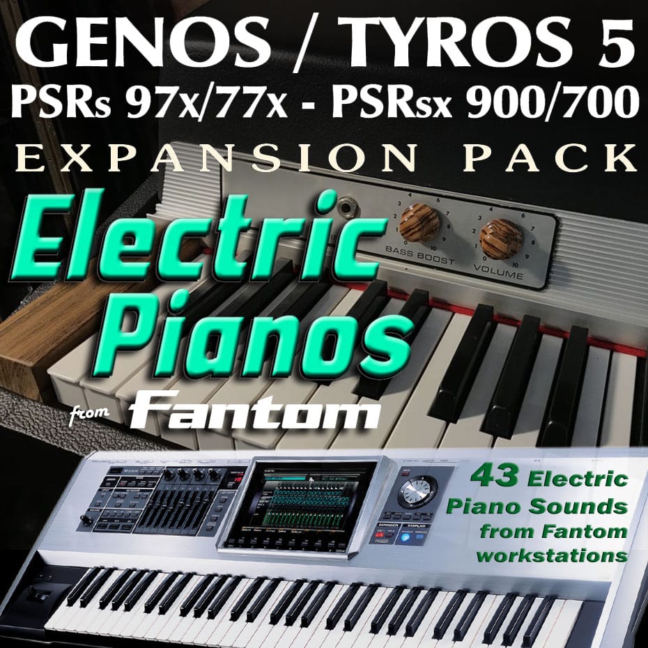 Expansion Pack for Yamaha PSR, Genos, Tyros 5 with 43 electric piano sound from Fantom flagship workstation